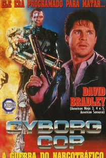 Cyborg Cop: A Guerra do Narcotráfico - Poster / Capa / Cartaz - Oficial 7