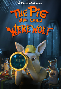 O Porco que Chamou o Lobo (The Pig Who Cried Werewolf)
