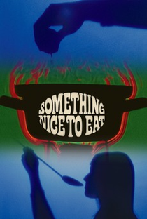 Something Nice to Eat - Poster / Capa / Cartaz - Oficial 1