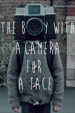 The Boy with a Camera for a Face (The Boy with a Camera for a Face)
