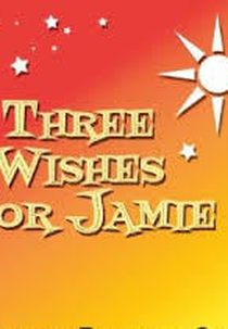 Três desejos para Jamie (Three wishes for Jamie)