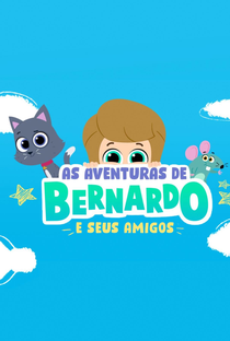 As Aventuras de Bernardo e Seus Amigos - Poster / Capa / Cartaz - Oficial 1