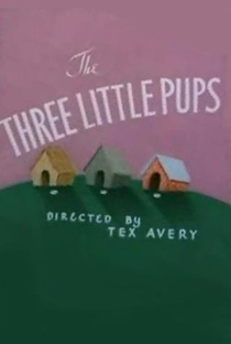 The Three Little Pups - Poster / Capa / Cartaz - Oficial 1