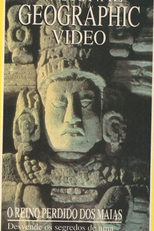 National Geographic Vídeo - O Reino Perdido dos Maias (National Geographic Specials: Lost Kingdoms of the Maya)