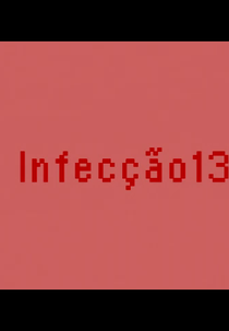 Infecção 13 (Infecção 13)