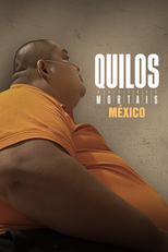 Quilos Mortais México (1ª Temporada) (Kilos Mortales México (Temporada 1))