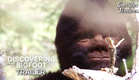Discovering Bigfoot Trailer