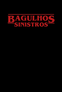 Stranger Things - #BagulhosSinistros ft. Chiquinha - Poster / Capa / Cartaz - Oficial 1