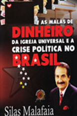 As Malas de Dinheiro da Igreja Universal e a Crise (As Malas de Dinheiro da Igreja Universal e a Crise Política no Brasil)
