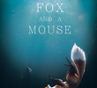 The Short Story of a Fox and a Mouse