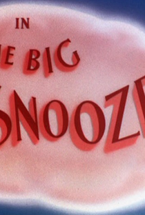 The Big Snooze - Poster / Capa / Cartaz - Oficial 1