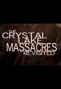 The Crystal Lake Massacres Revisited (The Crystal Lake Massacres Revisited)