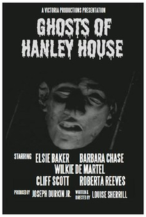 The Ghosts of Hanley House - Poster / Capa / Cartaz - Oficial 1
