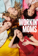 Supermães (3ª Temporada) (Workin’ Moms (Season 3))
