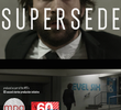 Supersede