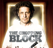 The Chopping Block