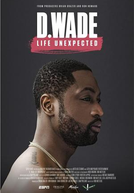 D. Wade - Uma vida inesperada