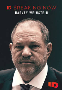 Crimes Misteriosos: Harvey Weinstein (Harvey Weinstein: ID Breaking Now)