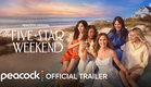 The Five Star Weekend | Official Trailer | Peacock Original