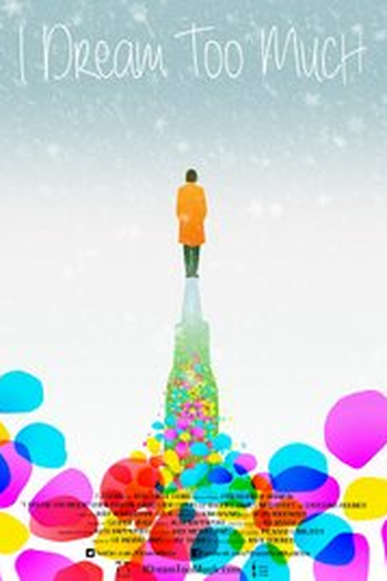 Poster de Filme I Dream Too Much (2015)