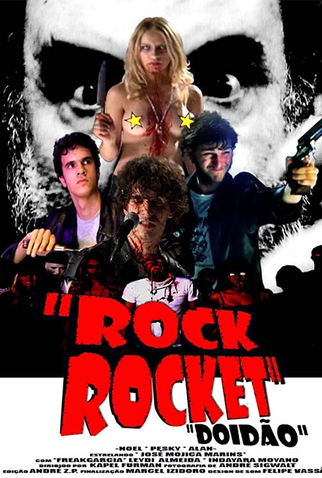 Poster 1 de Filme Rock Rocket: Doidão (2008)