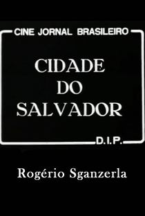 A Cidade do Salvador (Petróleo Jorrou na Bahia) - Poster / Capa / Cartaz - Oficial 1
