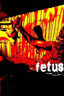 Fetus - Poster / Capa / Cartaz - Oficial 1