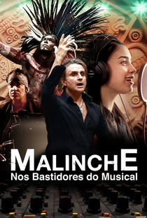 Malinche: Nos Bastidores do Musical - Poster / Capa / Cartaz - Oficial 1