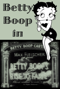 Betty Boop in Betty Boop's Rise to Fame - Poster / Capa / Cartaz - Oficial 1