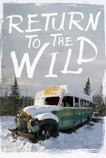 Return to the Wild: The Chris McCandless Story - Poster / Capa / Cartaz - Oficial 1