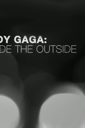 Poster de Série Lady Gaga Inside The Outside (2011)