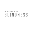 Uma Visão da Cegueira