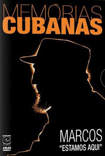 Memórias Cubanas: Marcos, Estamos Aqui - Poster / Capa / Cartaz - Oficial 1