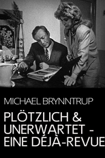 Plötzlich und unerwartet - eine Déjà-Revue (Plötzlich und unerwartet - eine Déjà-Revue)