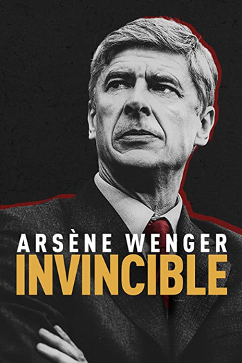 Poster de Filme Arsène Wenger: Invincible (2021)