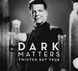 Dark Matters: Twisted But True (2ª Temporada)