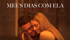 Meus Dias com Ela (My Otaku Girlfriend) | Trailer Dublado