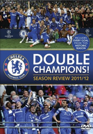 Chelsea FC: Double Champions! (Chelsea FC: Double Champions! - Season Review 2011/12)