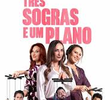 Três Sogras e Um Plano