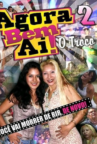 Poster 1 de Filme Agora Bem AÍ 2 - O Troco (2013)