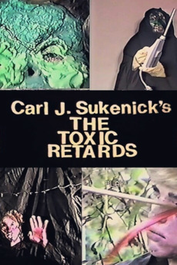  de Filme The Toxic Retards (2015)