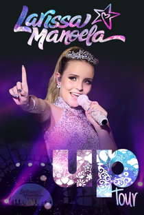 Larissa Manoela - Up Tour - Poster / Capa / Cartaz - Oficial 1