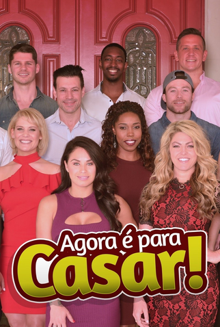 Poster 1 de Série Agora é para Casar! (2017)
