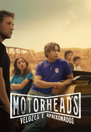 Motorheads: Velozes e Apaixonados (1ª Temporada)