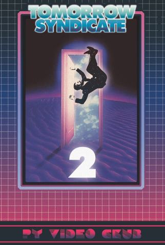 Poster 1 de Curta Tomorrow Syndicate ‎– VHS 2 (2020)