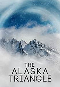 O Misterioso Triângulo do Alaska (1.ª temporada) (The Alaska Triangle)