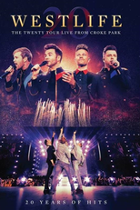 Westlife: The Twenty Tour - Live From Croke Park (Westlife: The Twenty Tour - Live From Croke Park)