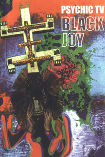 Psychic TV - Black Joy - Poster / Capa / Cartaz - Oficial 1