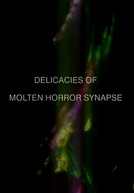 Delicacies of Molten Horror Synapse (Delicacies of Molten Horror Synapse)