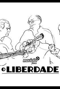 O Liberdade - Poster / Capa / Cartaz - Oficial 1